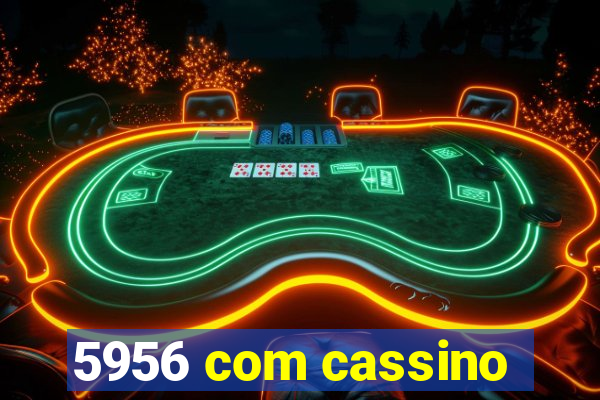 5956 com cassino