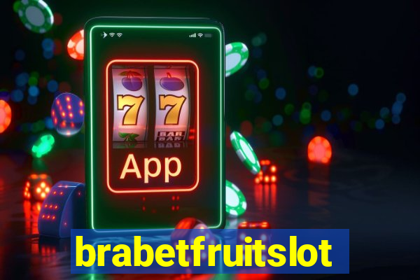 brabetfruitslot