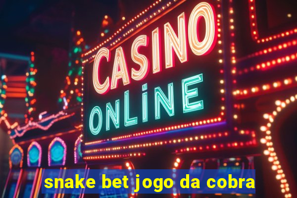 snake bet jogo da cobra