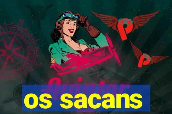 os sacans