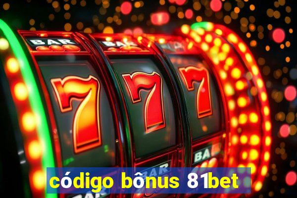 código bônus 81bet