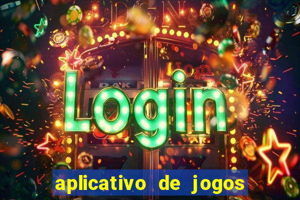 aplicativo de jogos que pagam de verdade