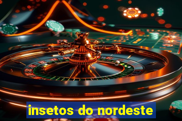 insetos do nordeste