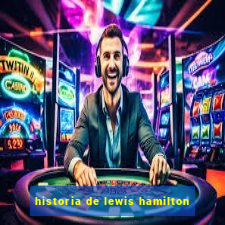 historia de lewis hamilton