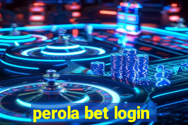 perola bet login