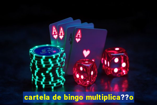 cartela de bingo multiplica??o