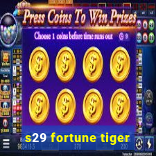 s29 fortune tiger