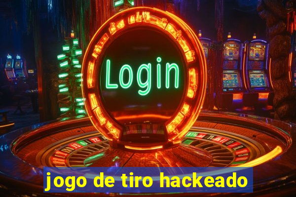 jogo de tiro hackeado