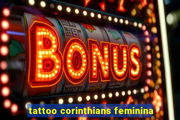 tattoo corinthians feminina