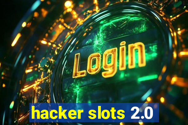 hacker slots 2.0