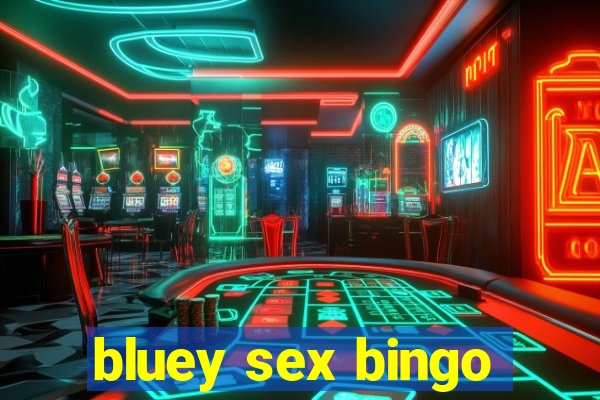 bluey sex bingo