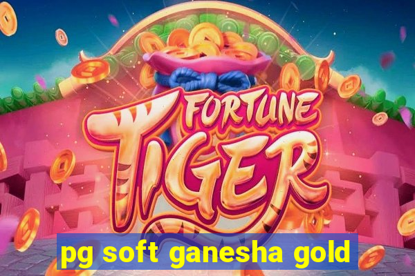 pg soft ganesha gold