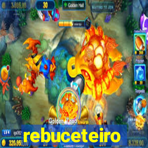 rebuceteiro