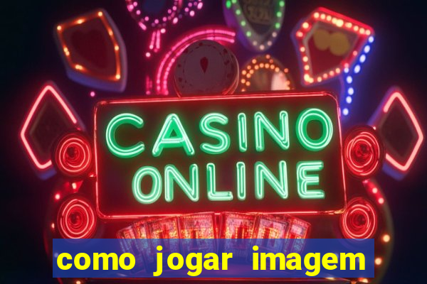 como jogar imagem no google para pesquisa