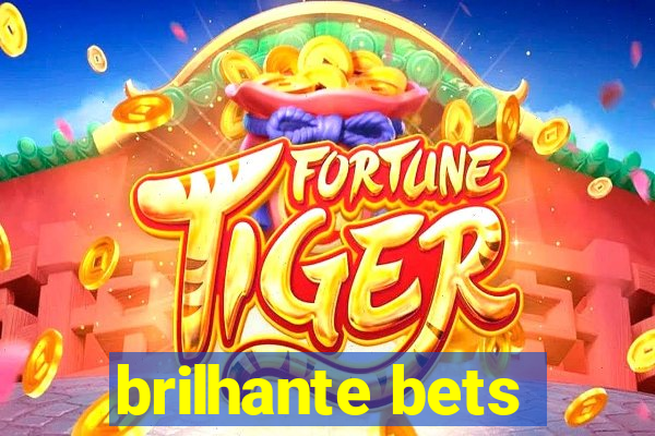 brilhante bets