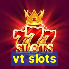 vt slots