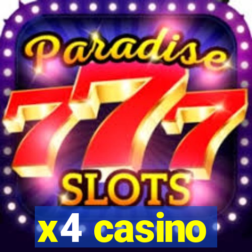 x4 casino