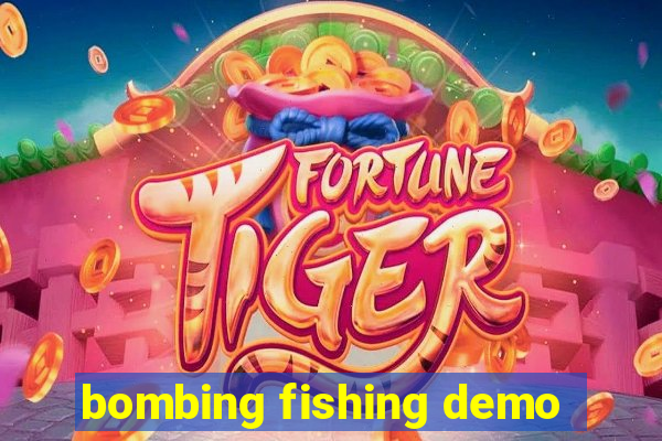 bombing fishing demo