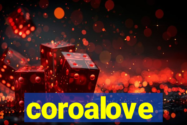 coroalove