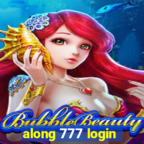 along 777 login