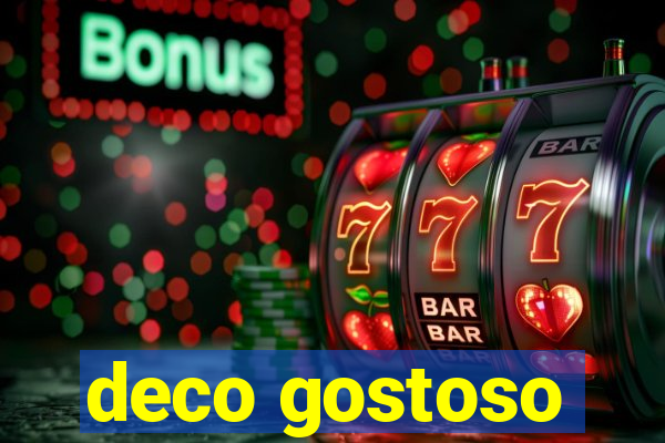 deco gostoso