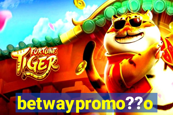 betwaypromo??o