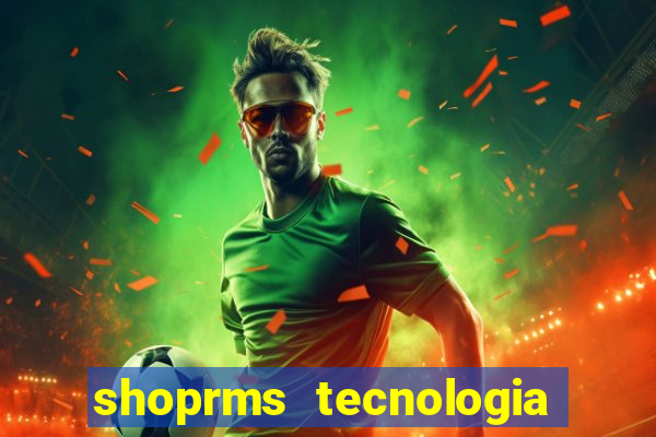 shoprms tecnologia e servicos ltda jogos online