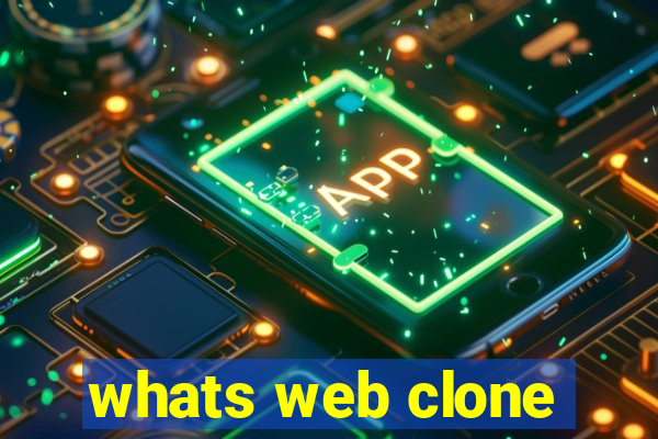 whats web clone