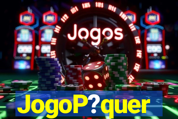 JogoP?quer