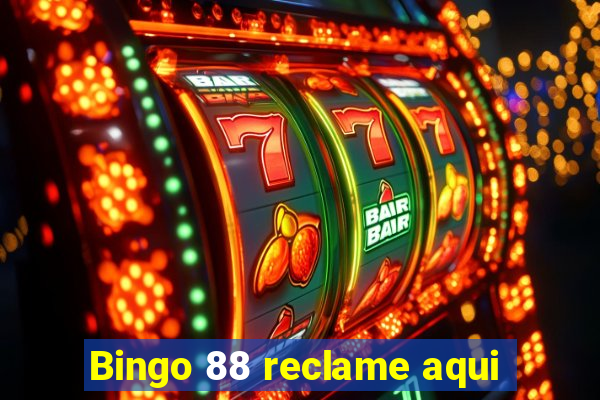 Bingo 88 reclame aqui