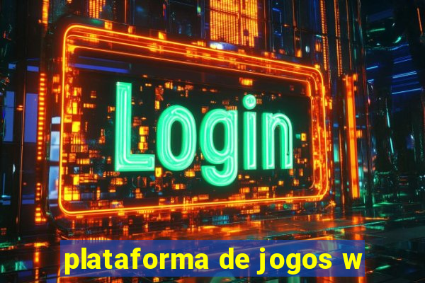 plataforma de jogos w