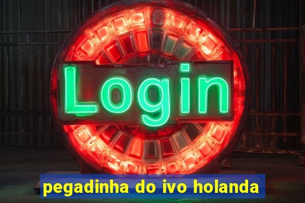 pegadinha do ivo holanda