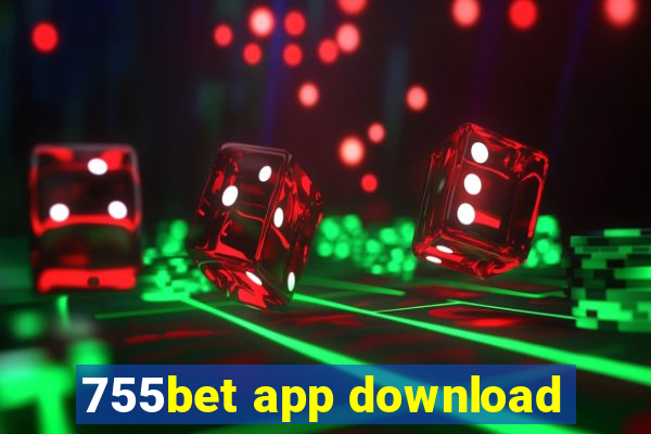 755bet app download