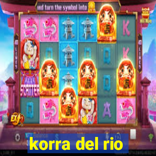 korra del rio