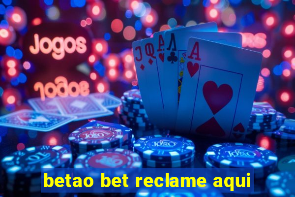 betao bet reclame aqui