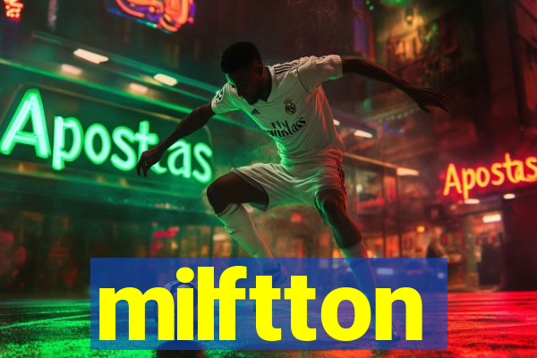 milftton