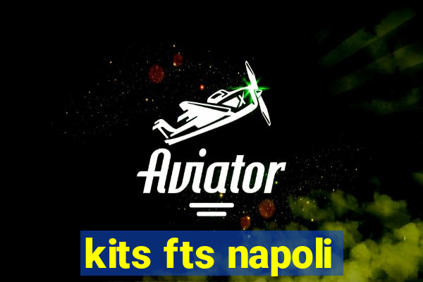 kits fts napoli