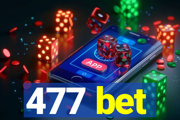 477 bet