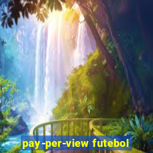 pay-per-view futebol