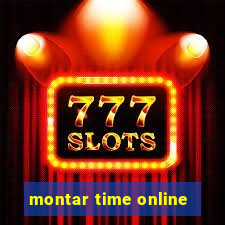 montar time online