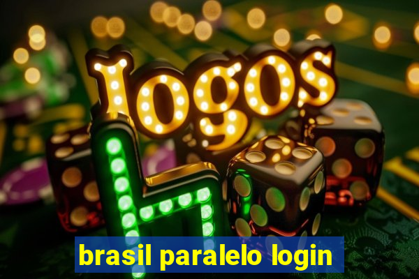 brasil paralelo login