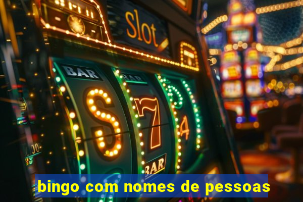 bingo com nomes de pessoas