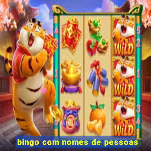 bingo com nomes de pessoas