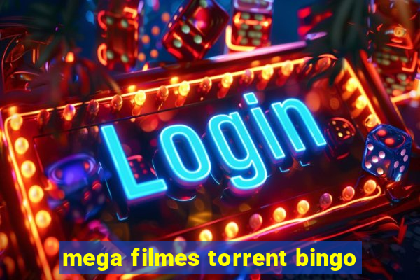 mega filmes torrent bingo