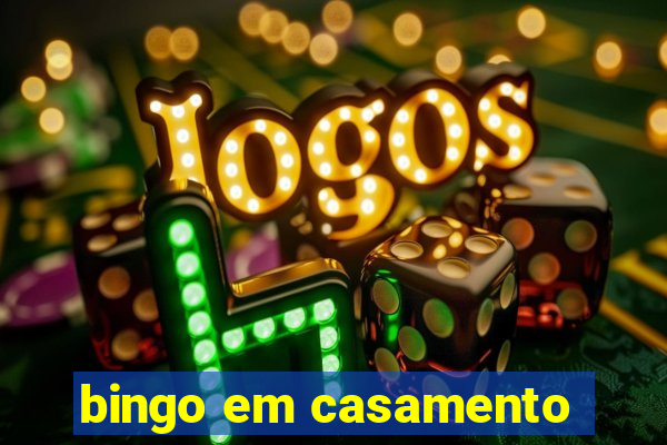 bingo em casamento