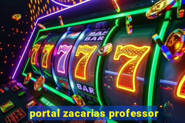 portal zacarias professor