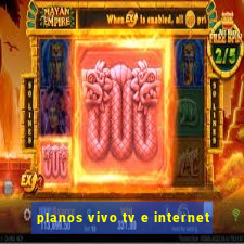 planos vivo tv e internet