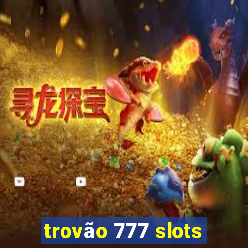 trovão 777 slots