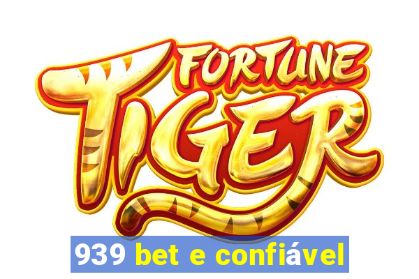 939 bet e confiável