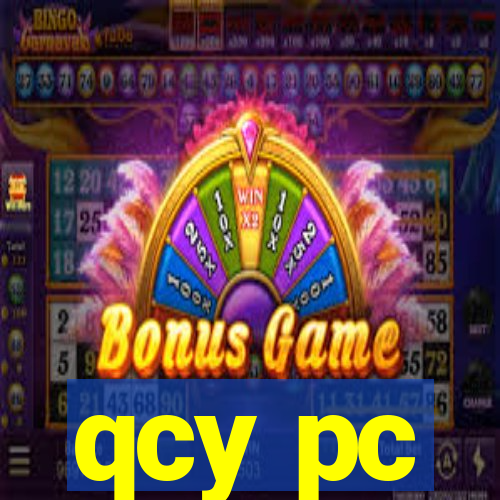 qcy pc